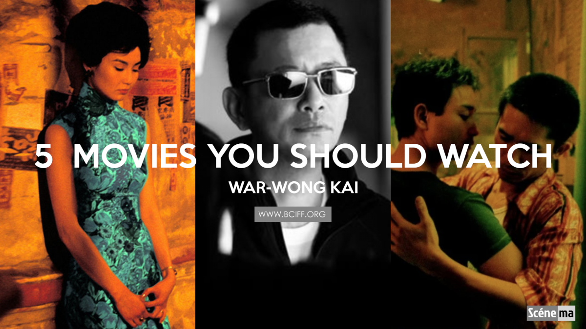 Wong Kar Wai’s Top 5 Movies You Should Watch