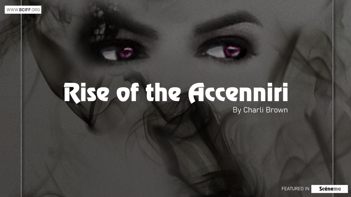Rise of the Accenniri – Part I | Featured in Scénema