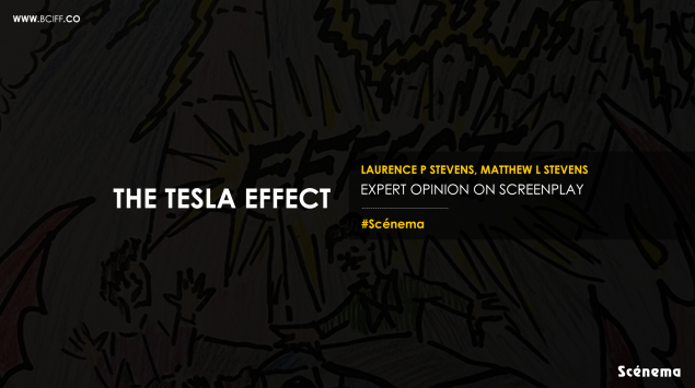 Expert Opinion on Screenplay – THE TESLA EFFECT