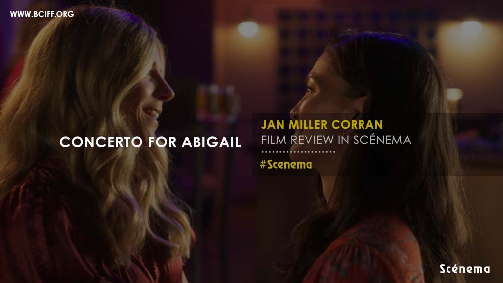 Concerto for Abigail : Film Review – Directed by Jan Miller Corran